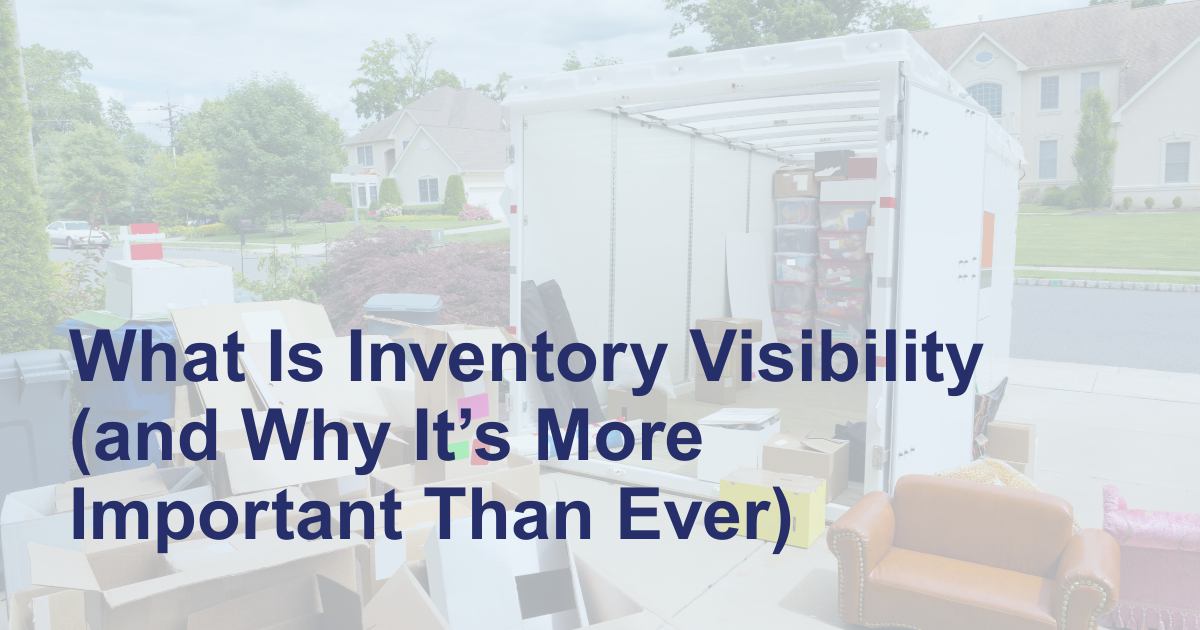 What Is Inventory Visibility (and why it's more important than ever) - Omni~View Blog Featured Image - Portable storage container pod in driveway being loaded with furniture and boxes