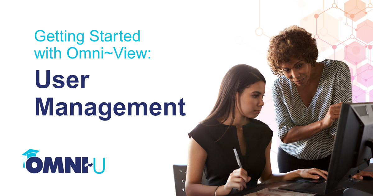 getting started with Omni~View - User Management - Omni~U - Two women at a computer