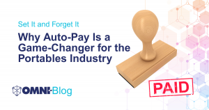 Set It and Forget It - Why Auto-Pay Is a Game-Changer for the Portables Industry - Omni Bog - Paid Stamp