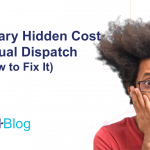 The Scary Hidden Cost of Manual Dispatch and how to fix it Omni~Blog Omni~View Person with hand around face, scared or screaming