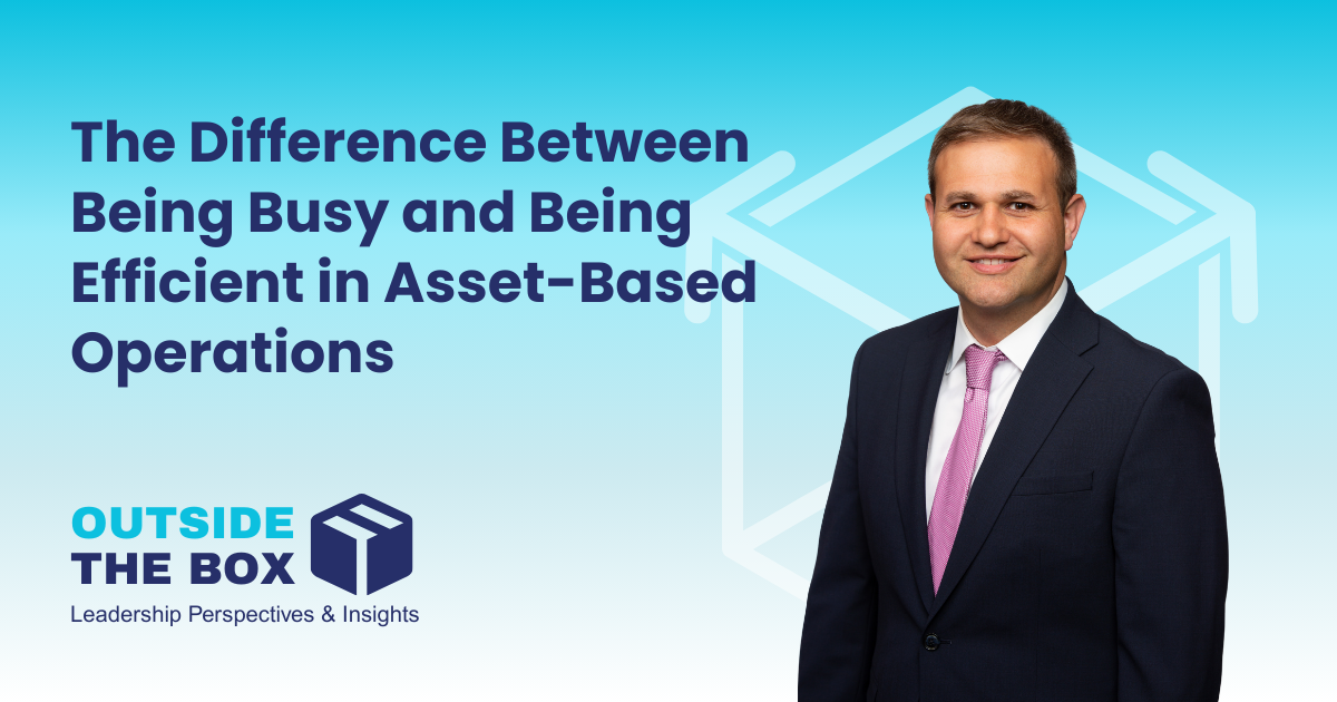 The Difference Between Being Busy and Being Efficient in Asset-Based Operations​ Joe Ellickson Headshot Outside the Box - Leadership perspectives and insights Omni~View icon logo Blue backgroun