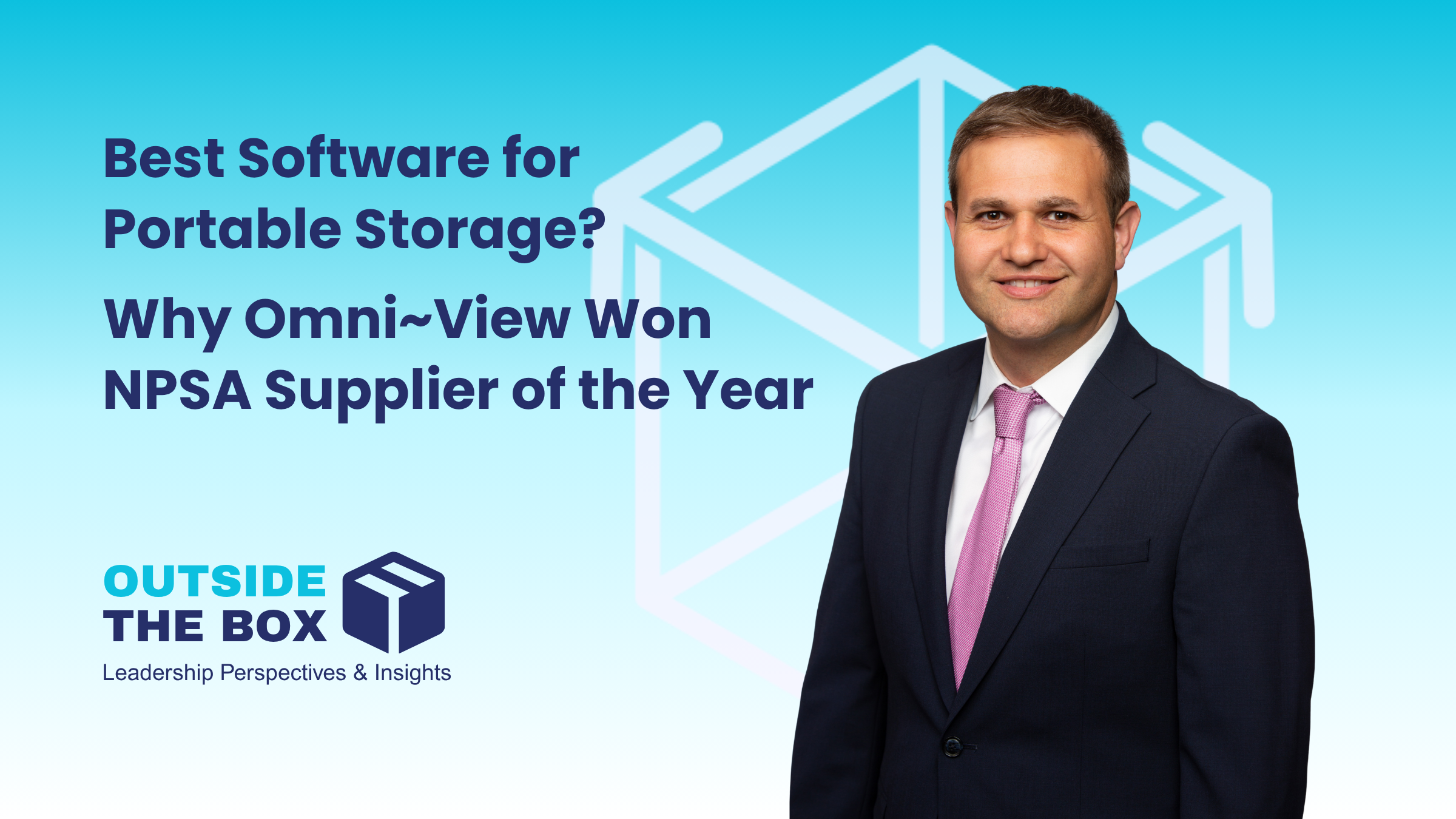 Best Software for Portable Storage - Why Omni~View Won Supplier of the Year - NPSA 2026 Outside the Box Joe Ellickson